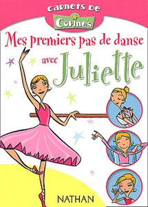 Mes Premiers Pas De Danse Avec Juliette 