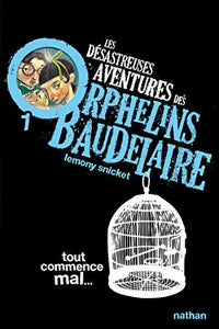 Les desastreuses aventures des Orphelins Baudelaire 