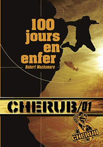 Cherub 1/100 jours en enfer 