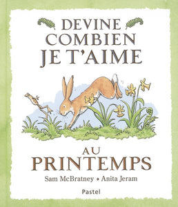 Devine combien je t'aime - Au printemps 