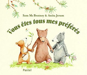 vous etes tous mes preferes (tout carton) 