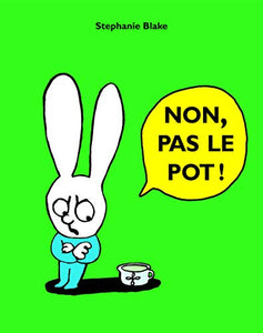 Non, pas le pot ! 