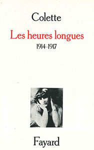 Les Heures longues: (1914-1917) 