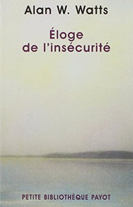 Éloge de l'insécurité (Petite bibliothèque payot) 