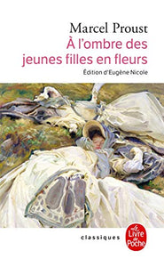 A l'ombre des jeunes filles en fleurs (A la recherche du temps perdu 2) 