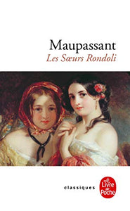 Maupassant / Les Soeurs Rondoli 