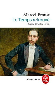 Le temps retrouve (A la recherche du temps perdu 7) 