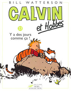 Calvin & Hobbes 23/Il Y a DES Jours Comme Ca... 