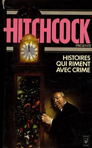 Hitchcock présente Histoires qui riment avec crime 