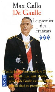 De Gaulle 3 Le premier des Francais 