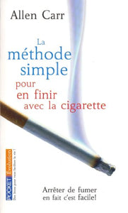 La Methode Simple Pour En Finir Avec La Cigarette 