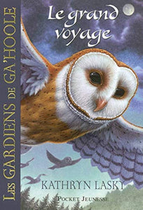 Les Gardiens de Ga'Hoole - tome 2 Le grand voyage (02) 