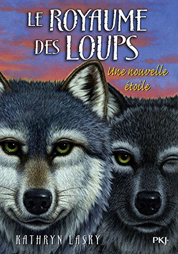 Le royaume des loups - tome 6 Une nouvelle étoile (6)