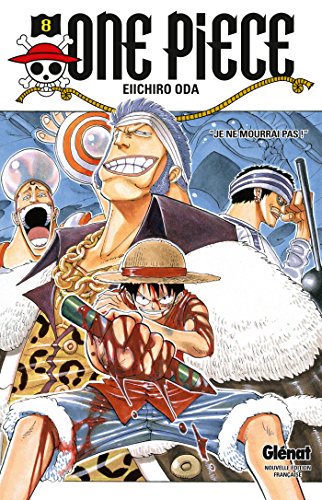 One Piece 8: Je Ne Mourrai Pas!