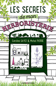 Les secrets de mon herboristerie 