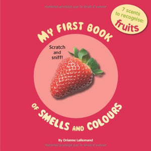 My First Book of Smells and Colours - Fruits 