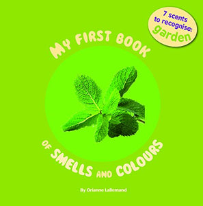 My First Book of Smells and Colours - The Garden 