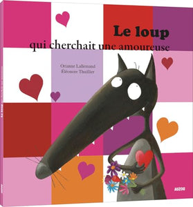 Le loup qui cherchait une amoureuse 