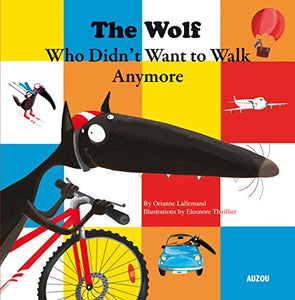 The Wolf Who Didn't Want to Walk 