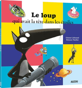 Le loup qui avait la tete dans les etoiles 