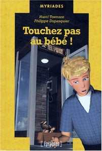 Touchez pas au bebe 