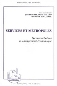 SERVICES ET MÉTROPOLES: Formes urbaines et changement économique 