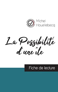 La Possibilite d'une ile (fiche de lecture et analyse complete de l'oeuvre) 