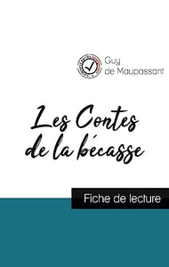 Les Contes de la becasse de Maupassant (fiche de lecture et analyse complete de l'oeuvre) 