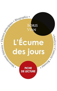 Fiche de lecture L'Écume des jours (Étude intégrale) 