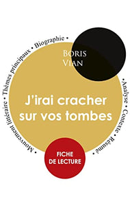 Fiche de lecture J'irai cracher sur vos tombes (Etude integrale) 