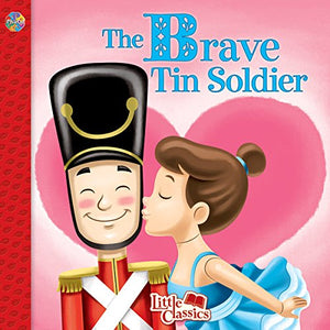 The Brave Tin Soldier Little Classics 