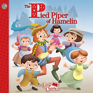 The Pied Piper of Hamelin Little Classics 