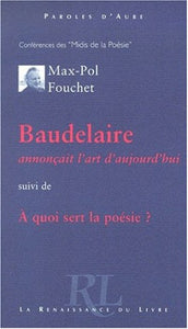 Baudelaire annonçait l'art d'aujourd'hui. 