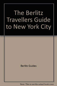 The Berlitz Travellers Guide to New York City 