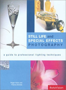 Still Life and Special Effects Photography 