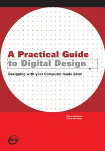 A Practical Guide to Digital Design 