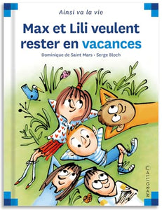 Max et Lili veulent rester en vacances 