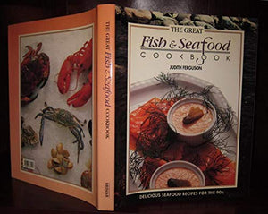 Great Fish and Seafood Cookbook 