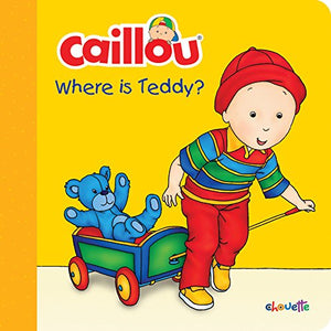 Caillou: Where Is Teddy? 