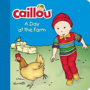 Caillou: A Day at the Farm 