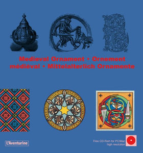 Medieval Ornament/Ornement Medieval/Mittelalterlich Ornamente 