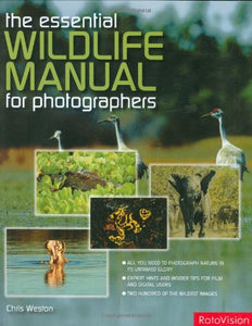 The Essential Wildlife Photography Manual 