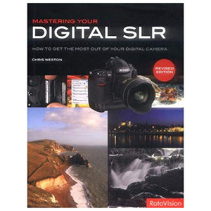 Mastering Your Digital SLR 