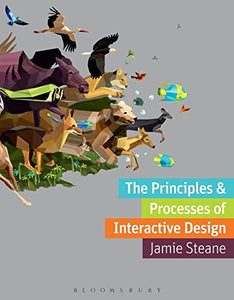 The Principles and Processes of Interactive Design 