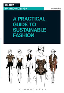 A Practical Guide to Sustainable Fashion 