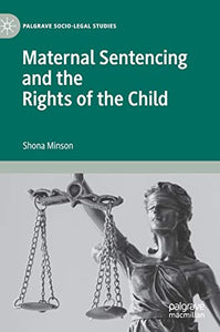 Maternal Sentencing and the Rights of the Child 