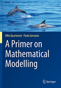 A Primer on Mathematical Modelling 