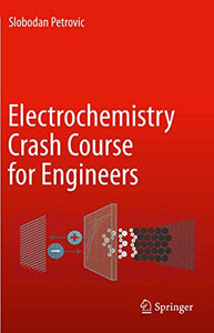 Electrochemistry Crash Course for Engineers 