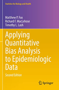 Applying Quantitative Bias Analysis to Epidemiologic Data 