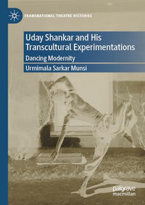 Uday Shankar and His Transcultural Experimentations 